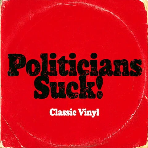 Politicians Suck!