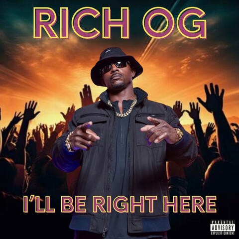 I’ll Be Right Here