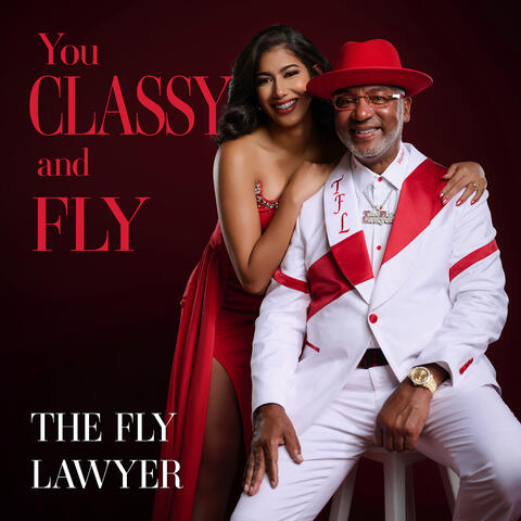 You Classy and Fly