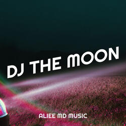 DJ the Moon