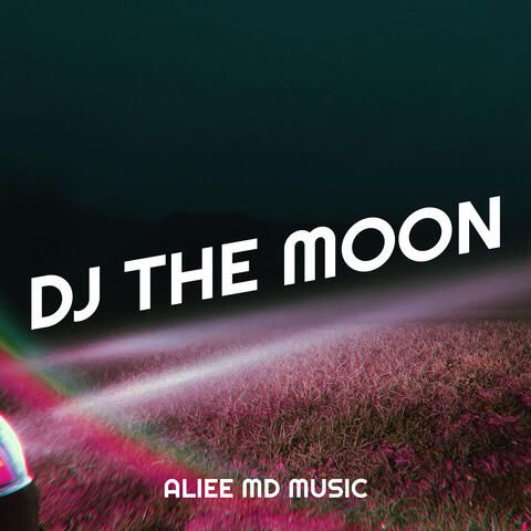 DJ the Moon