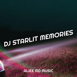 DJ Starlit Memories