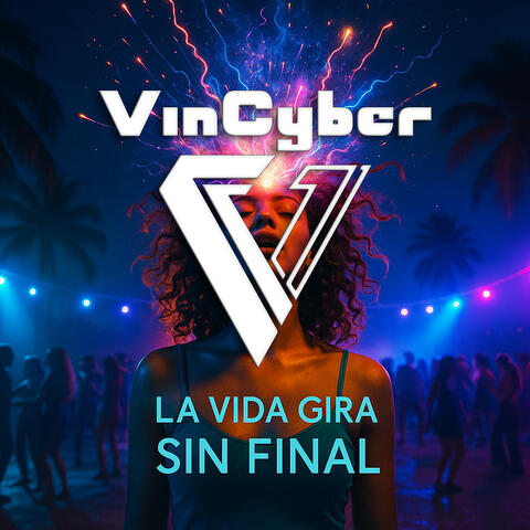 La Vida Gira Sin Final