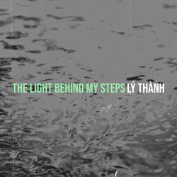 The Light Behind My Steps