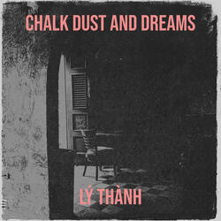 Chalk Dust and Dreams