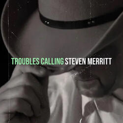 Troubles Calling