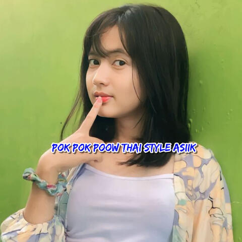 Pok Pok Poow Thai Style Asiik