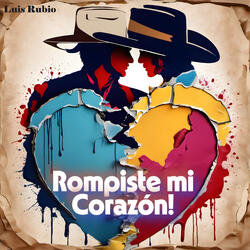 Rompiste Mi Corazón