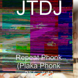 Repeat Phonk (Plaka Phonk 3)