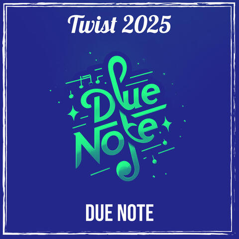 Twist 2025