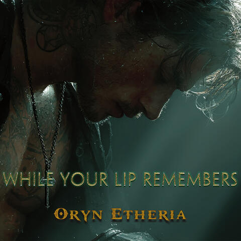 While Your Lip Remembers