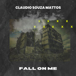 Fall on Me