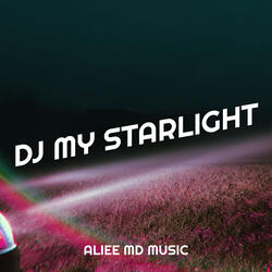 DJ My Starlight