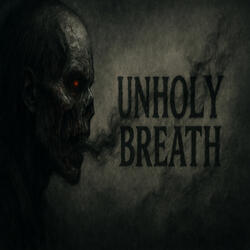Unholy Breath
