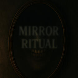 Mirror Ritual