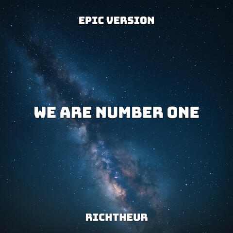 We Are Number One (Epic Version)
