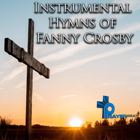 Instrumental Hymns of Fanny Crosby