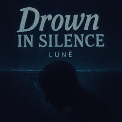 Drown in Silence