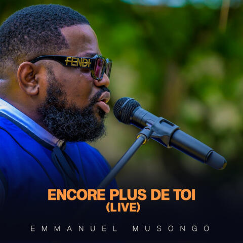 Encore Plus De Toi (Live)