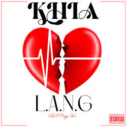 L.A.N.G (Let A Nigga Go)
