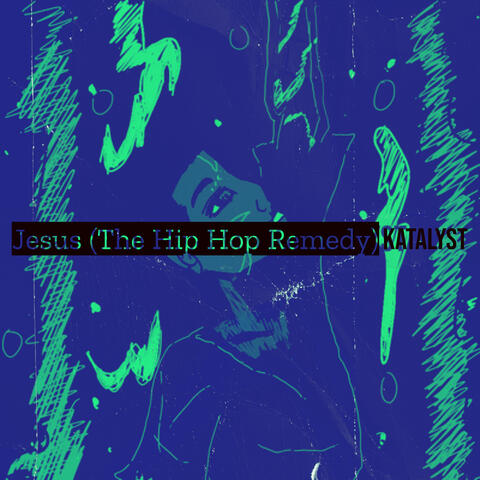 Jesus (The Hip Hop Remedy)