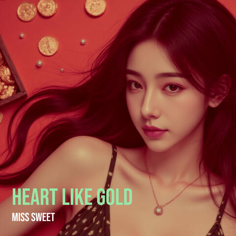 Heart Like Gold