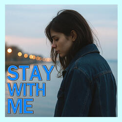 Stay with Me