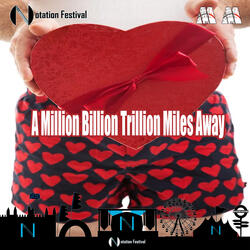 A Million Billion Trillion Miles Away