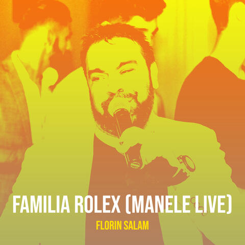 Familia Rolex (Manele Live)