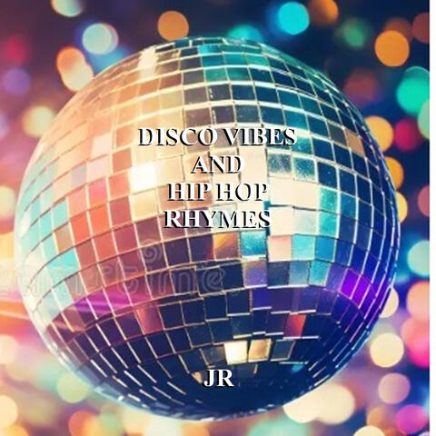 Disco Vibes and Hip Hop Rhymes