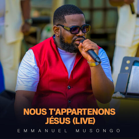 Nous T'appartenons Jésus (Live)