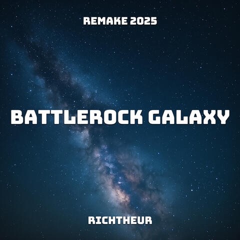 Battlerock Galaxy (Remake 2025)