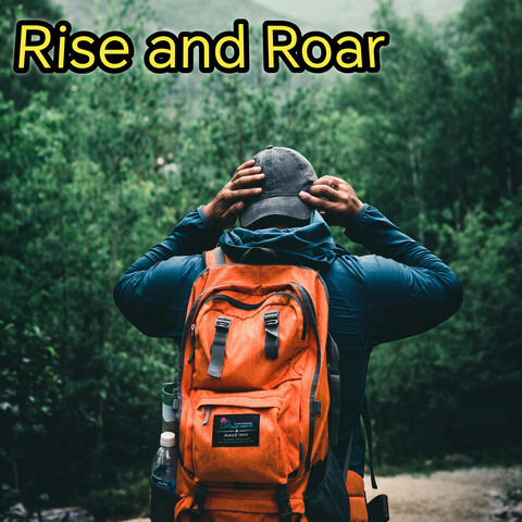 Rise and Roar