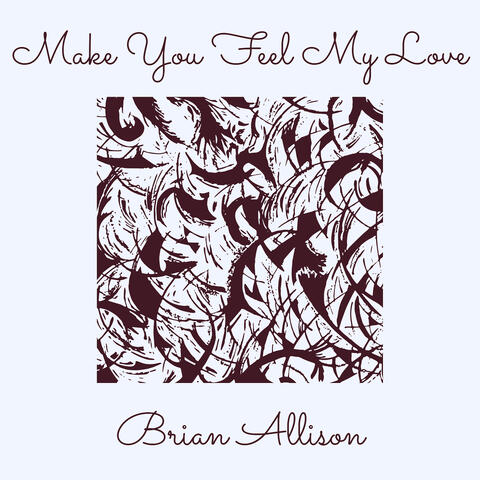 Make You Feel My Love