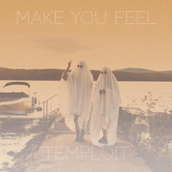 Make You Feel