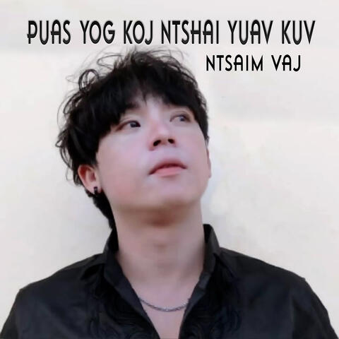 Puas Yog Koj Ntshai Yuav Kuv