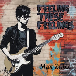 Feeling These Feelings