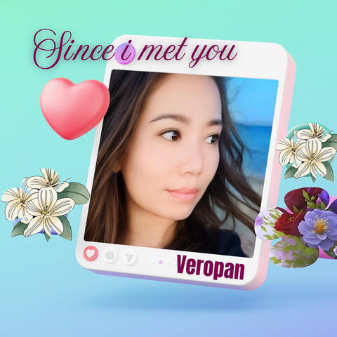 Since I Met You