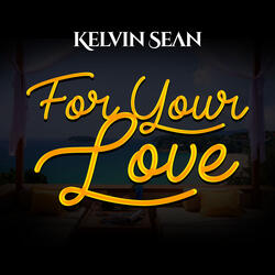 For Your Love