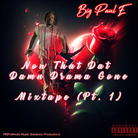 Now That Dat Damn Drama Gone Mixtape (Pt. 1)