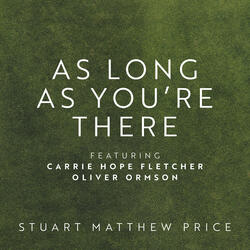 As Long as You're There