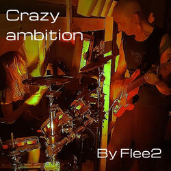 Crazy Ambition