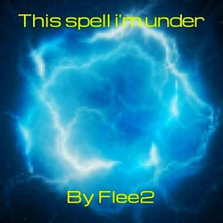 This Spell I'm Under