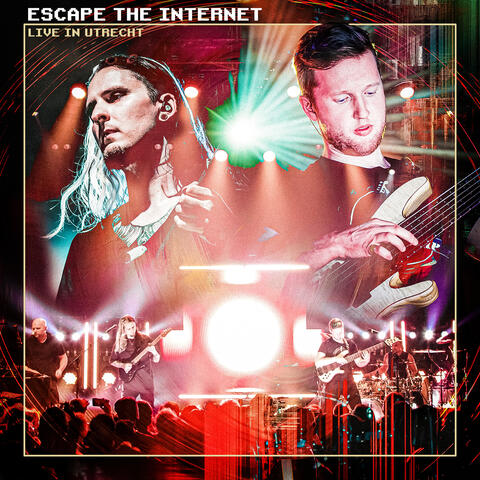 Escape the Internet (Live in Utrecht)