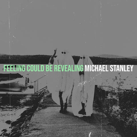 Feeling Could Be Revealing