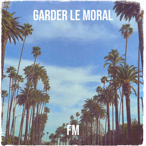 GARDER LE MORAL