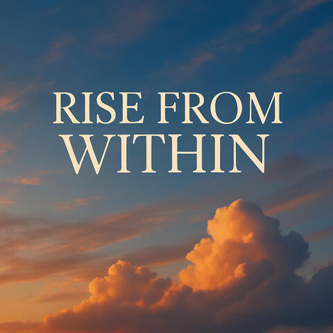 Rise from Within