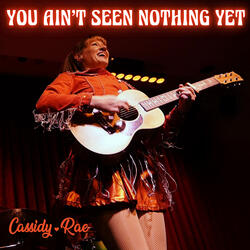 You Ain't Seen Nothing Yet