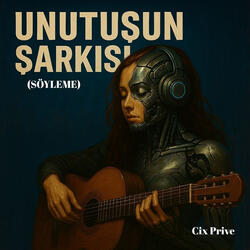 Unutuşun Şarkısı (Söyleme)