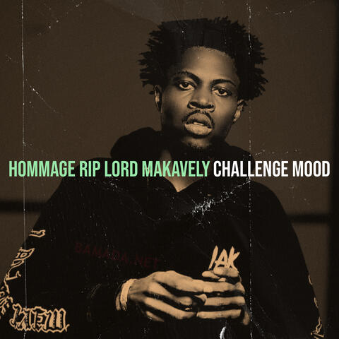 Hommage Rip Lord Makavely